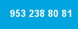 953 238 80 81